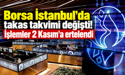 Borsa İstanbul'da takas takvimi değişti! İşlemler 2 Kasım'a ertelendi