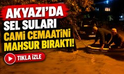 Akyazı'da selde mahsur kalan cemaati gençler kayıkla kurtardı