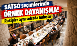 SATSO seçimlerinde örnek dayanışma! Rakipler aynı sofrada buluştu