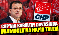 CHP'nin kurultay davasında İmamoğlu'na hapis talebi!