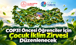 COP31 Öncesi Öğrenciler İçin “Çocuk İklim Zirvesi” Düzenlenecek