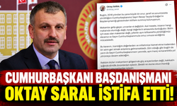 Cumhurbaşkanı Başdanışmanı Oktay Saral istifa etti!