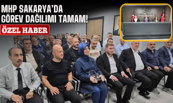 MHP Sakarya'da Görev dağılımı tamam