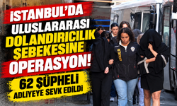 Uluslararası dolandırıcılık şebekesine operasyon! 62 şüpheli adliyeye sevk edildi