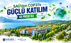 Sakarya Üniversitesi’nden COP31 başarısı! 45 proje kabul edildi