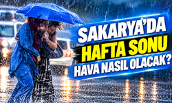 Sakarya’da hafta sonu hava nasıl olacak?