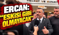 Ercan'dan dikkat çeken sözler: "Hiçbir şey eskisi gibi olmayacak!"