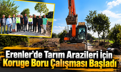 Erenler’de Tarım Arazileri İçin Koruge Boru Çalışması Başladı