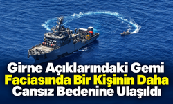 Girne Açıklarındaki Gemi Fa*ciasında Bir Kişinin Daha Ca*nsız Bedenine Ulaşıldı
