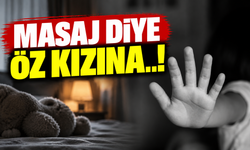 Masaj diye öz kızına..!