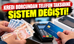 Kredi kartı ve telefon kredilerinde yeni dönem