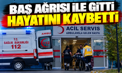 Baş ağrısı şikayetiyle gitmişti 3 çocuk annesi hayatını kaybetti
