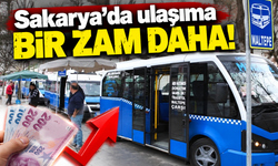 Sakarya’da ulaşıma bir zam daha!