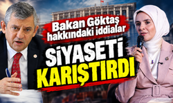 Bakan Göktaş hakkındaki iddialar siyaseti karıştırdı