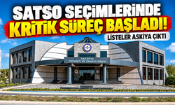 SATSO seçimlerinde kritik süreç başladı! Listeler askıya çıktı