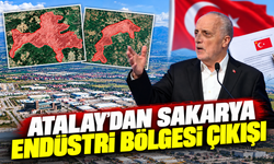 Atalay'dan Sakarya'daki endüstri bölgesi planına sert tepki