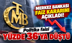 Merkez Bankası faiz kararını açıkladı! Politika faizi yüzde 36'ya düştü