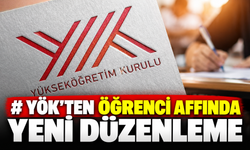 YÖK'ten öğrenci affında yeni düzenleme!