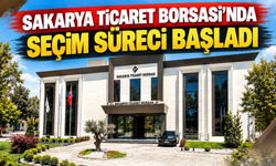 Sakarya Ticaret Borsası'nda seçim süreci başladı