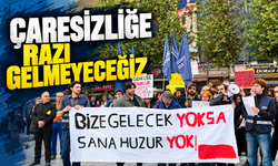 'Çaresizliğe razı gelmeyeceğiz'