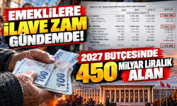 Emeklilere ilave zam gündemde! 2027 bütçesinde 450 milyar liralık alan