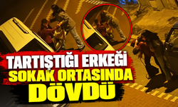 Tartıştığı erkeği sokak ortasında darp etti!