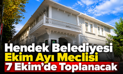 Hendek Belediyesi Ekim Ayı Meclisi 7 Ekim’de Toplanacak