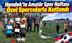 Hendek’te Amatör Spor Haftası Özel Sporcularla Kutlandı