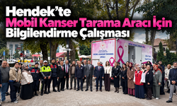 Hendek’te Mobil Kanser Tarama Aracı İçin Bilgilendirme Çalışması