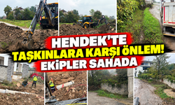 Hendek'te taşkınlara karşı önlem! Ekipler sahada