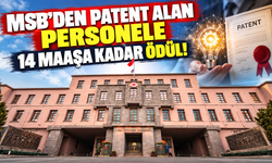 MSB'den patent alan personele 14 maaşa kadar ödül!