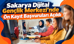 Sakarya Dijital Gençlik Merkezi’nde Ön Kayıt Başvuruları Açıldı