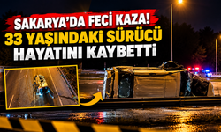 Sakarya’da feci kaza! 33 yaşındaki sürücü hayatını kaybetti