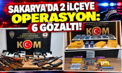 Sakarya'da 2 ilçeye operasyon: 6 gözaltı!