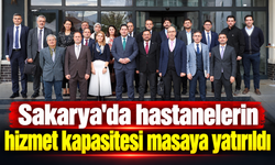 Sakarya'da hastanelerin hizmet kapasitesi masaya yatırıldı