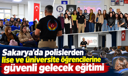 Sakarya'da polislerden lise ve üniversite öğrencilerine güvenli gelecek eğitimi