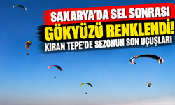 Sakarya'da sel sonrası gökyüzü renklendi! Kıran Tepe'de sezonun son uçuşları