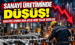 Sanayi üretiminde düşüş! Ağustos ayında hem aylık hem yıllık geriledi
