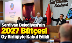 Serdivan Belediyesi’nin 2027 Bütçesi Oy Birliğiyle Kabul Edildi