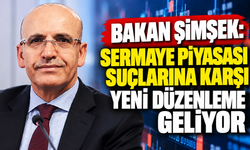 Bakan Şimşek: Sermaye piyasası suçlarına karşı yeni düzenleme geliyor