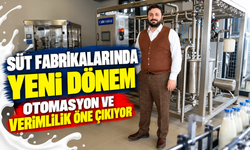 Süt fabrikalarında yeni dönem! Otomasyon ve verimlilik öne çıkıyor