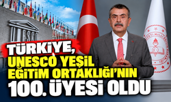 Türkiye, UNESCO Yeşil Eğitim Ortaklığı'nın 100. üyesi oldu