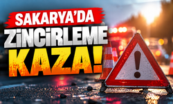 Sakarya’da zincirleme kaza!