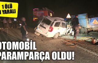 Otomobil paramparça oldu! 1 ölü, 1 yaralı