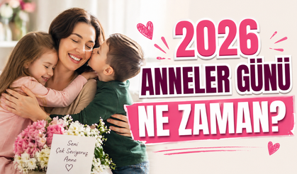 Anneler Günü 2026 Ne Zaman? Ayın Kaçına Denk Geliyor? Hangi Gün Kutlanacak?