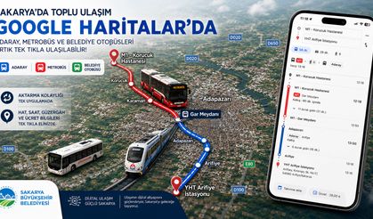 Sakarya’da Toplu Ulaşımda Yeni Dönem: Google Haritalar Entegrasyonu Başladı