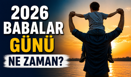 Babalar Günü Ne Zaman 2026? Ayın Kaçında, Hangi Gün Kutlanacak?