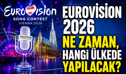 Eurovision 2026 Ne Zaman Yapılacak? Finali Hangi Ülkede Yapılacak? Hangi Ülkeler Katılacak?