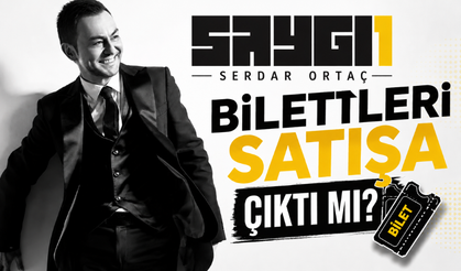 Saygı1 Serdar Ortaç Biletleri Satışa Çıktı mı? Ne Zaman Satışa Çıkacak? Nereden Alınır?
