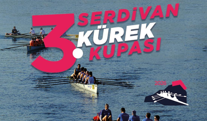 3. Serdivan Kürek Kupası Başlıyor!